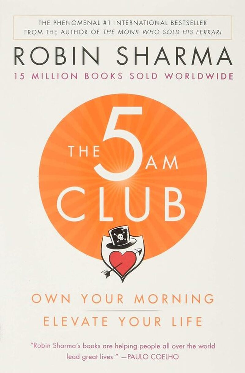 The 5AM Club:  Own Your Morning. Elevate Your Life.